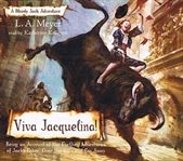 Viva Jacquelina! : being an account of the further adventures of Jacky Faber, over the hills and far away cover image