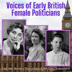 Voices of early British female politicians cover image