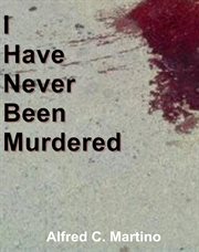 I have never been murdered cover image