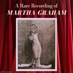 A rare recording of martha graham cover image