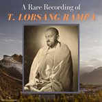 A rare recording of t. lobsang rampa cover image