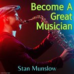 Become a great musician in 88 steps cover image
