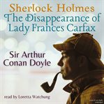 The Disappearance of Lady Frances Carfax cover image