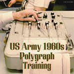 Us army 1960s polygraph training cover image