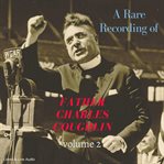 A rare recording of father charles coughlin, vol. 2 cover image