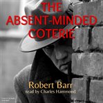 The absent-minded coterie cover image