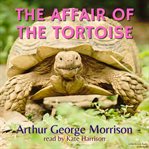 The affair of the tortoise cover image