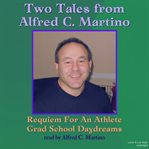 Two tales from alfred c. martino cover image