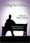 Waiting for a Friend : A Play cover image