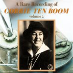 A rare recording of corrie ten boom vol. 2 cover image