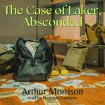 The case of laker, absconded cover image