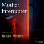 Mother, interrupter. A Short Story cover image