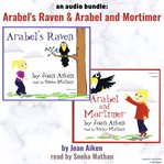 An audio bundle : arabel's raven & arabel and mortimer cover image