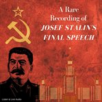 A rare recording of josef stalin's final speech cover image