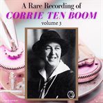 A rare recording of corrie ten boom vol. 3 cover image