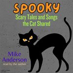 Spooky: scary tales and songs the cat shared cover image