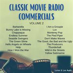 Classic movie radio commercials, volume 2 cover image