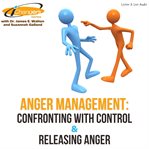 Ichangers series with dr. james walton and suzannah galland: anger management -- confronting with cover image