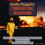 Audio nuggets: tough guy/gal occupations : tough guy/gal occupations cover image
