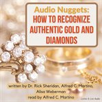 Audio nuggets: how to recognize authentic gold and diamonds cover image