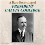 A rare recording of president calvin coolidge cover image