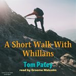 A short walk with whillans cover image