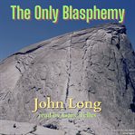The only blasphemy cover image