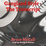Gangland style: the transcript : The Transcript cover image