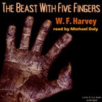 The beast with five fingers : supernatural stories cover image