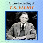A rare recording of ts elliot cover image