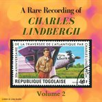 A Rare Recording of Charles Lindbergh, Volume 2 cover image