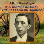A Rare Recording of W. F. Hooley Reading Lincoln's Gettysburg Address cover image