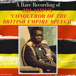 A Rare Recording of Idi Amin's "Conqueror of the British Empire" Speech cover image