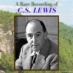 A rare recording of CS Lewis cover image