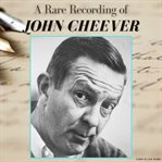 A rare recording of John Cheever cover image