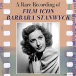 A rare recording of film icon Barbara Stanwyck cover image