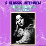 A Classic Interview With Music Icon Cass Elliot cover image