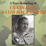 A Rare Recording of Us Colonel David Hackworth cover image
