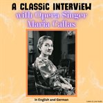 A Classic Interview With Opera Singer Maria Callas cover image