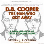 D.B. Cooper, the Man Who Got Away cover image