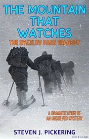 The Mountain That Watches, the Dyatlov Pass Tragedy cover image
