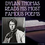 Dylan Thomas Reads His Most Famous Poems cover image