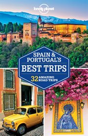 Spain & Portugal's best trips: 32 amazing road trips cover image