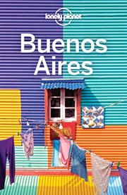 Buenos Aires : a Lonely Planet city guide cover image