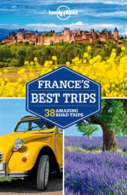 Lonely Planet. France's best trips. Travel Guide cover image