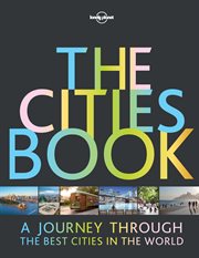 The cities book : a journey through the best cities in the world cover image