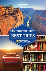 Lonely Planet Southwest USA's Best Trips cover image