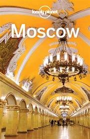 Lonely planet : Moscow cover image