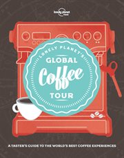 Lonely planet's global coffee tour cover image