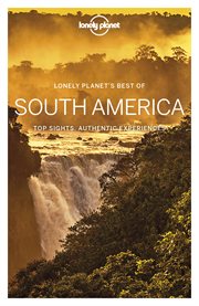 Best of South America : top sights, authentic experiences cover image